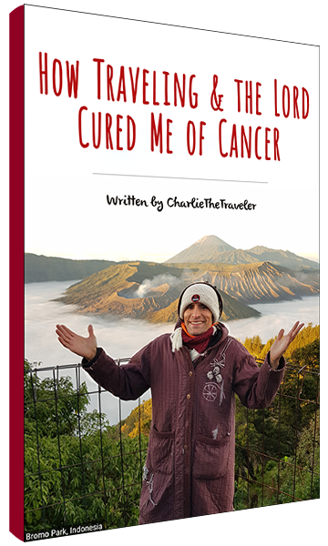 How Traveling & The Lord Cured Me Of Cancer